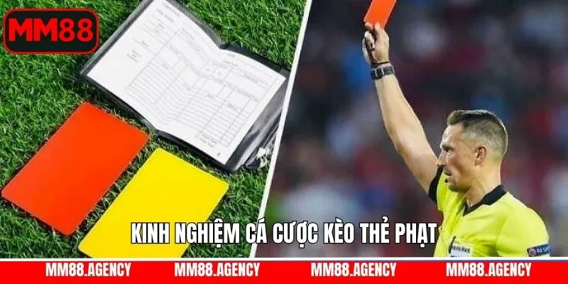 Kinh nghiệm khi phân tích kèo cược thẻ phạt giành chiến thắng